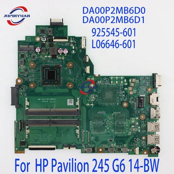 925545-601 L06646-601.HP Pavilion 245 G6 14-BW Nešiojamojo kompiuterio pagrindinę Plokštę.Su CPU E2 A4, A6 A9.DA00P2MB6D0.DA00P2MB6D1 100% Testas