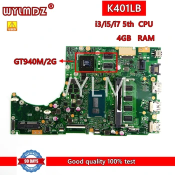 Naudoti K401LB i3/i5/i7CPU 4GB RAM GT940M/2G Mainboard Asus K401L K401LB A401L K401LX Nešiojamas Plokštė Išbandyti Darbo